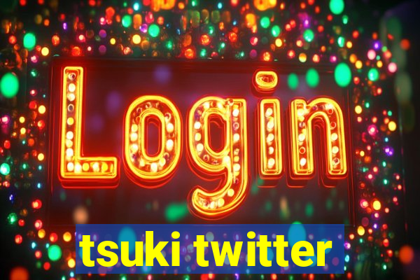 tsuki twitter